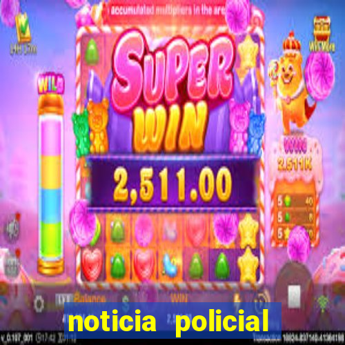 noticia policial cachoeira bahia